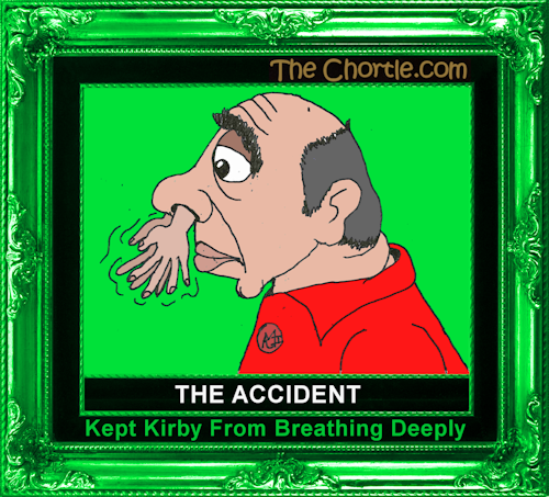 The accident kept Kirby from breathing deeply
