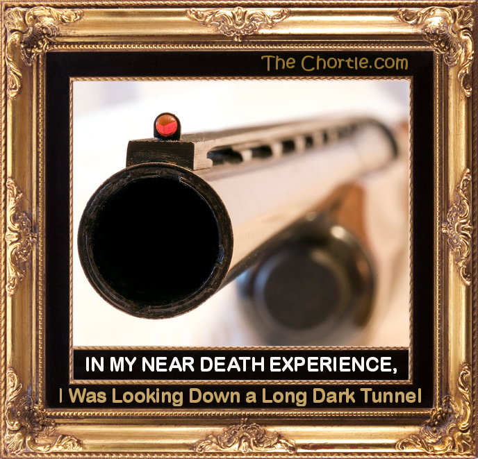 In my near death experience, I was looking down a long dark tunnel