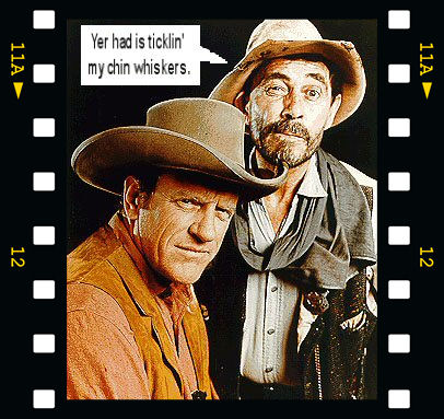 Yer had is ticklin' my chin whiskers.