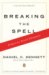 Daniel C. Dennett: Breaking the Spell: Religion as a Natural Phenomenon