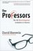 David Horowitz: The Professors: The 101 Most Dangerous Academics in America
