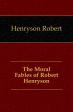 The Moral Fables of Robert Henryson