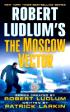 Robert Ludlum's The Moscow Vector