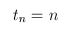 Discrete Time